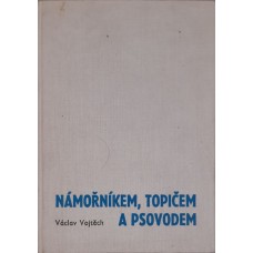 Václav Vojtěch - Námořníkem, topičem a psovodem za jižním polárním kruhem